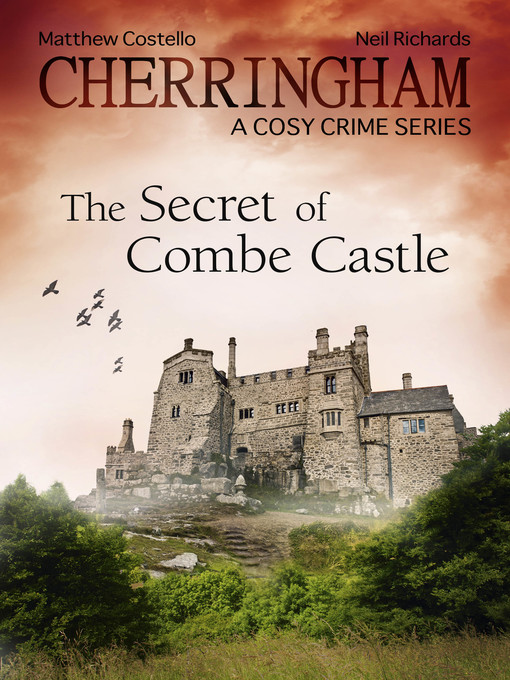 Title details for Cherringham--The Secret of Combe Castle by Neil Richards - Available
